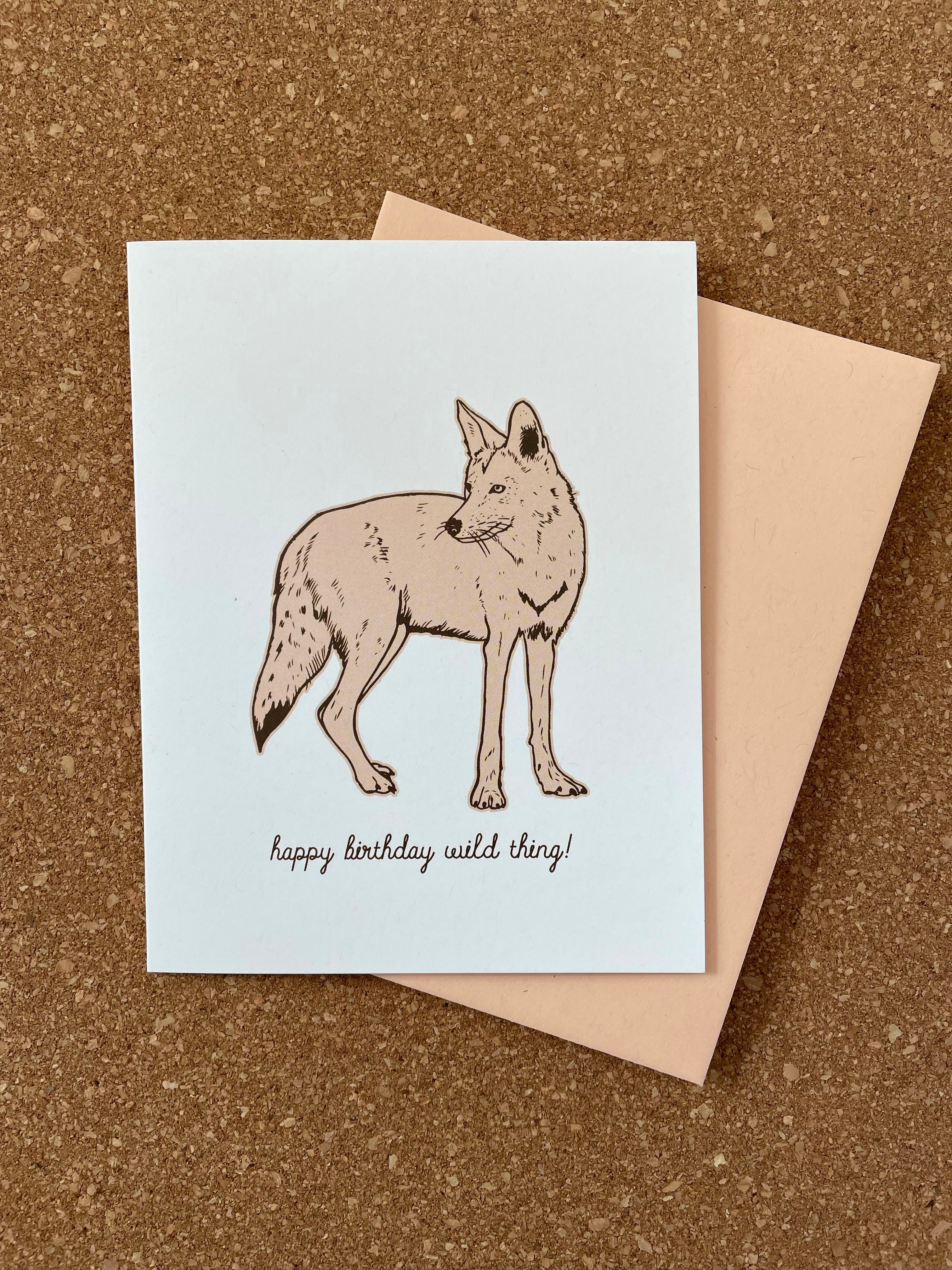 Coyote Greeting Card - happy birthday wild thing! – Opal Atlas